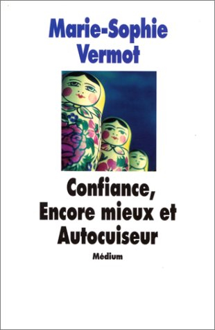 Confiance, encore mieux et autocuiseur