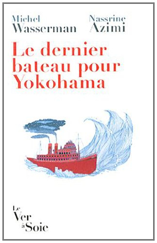 Le dernier bateau pour Yokohama : les Sirota, une odyssée politique et culturelle