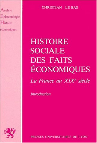 Introduction à l'histoire sociale des faits économiques : le XIXe siècle en France