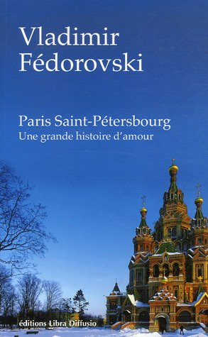 Paris-Saint-Pétersbourg : une grande histoire d'amour