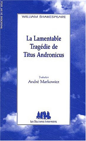 La lamentable tragédie de Titus Andronicus