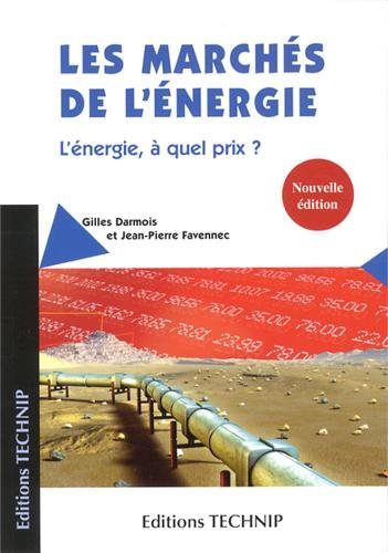 Les marchés de l'énergie : l'énergie, à quel prix ?