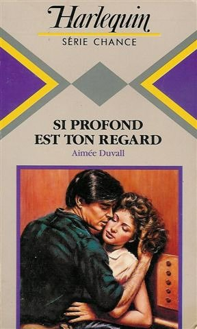 si profond est ton regard : collection : harlequin série chance n, 99