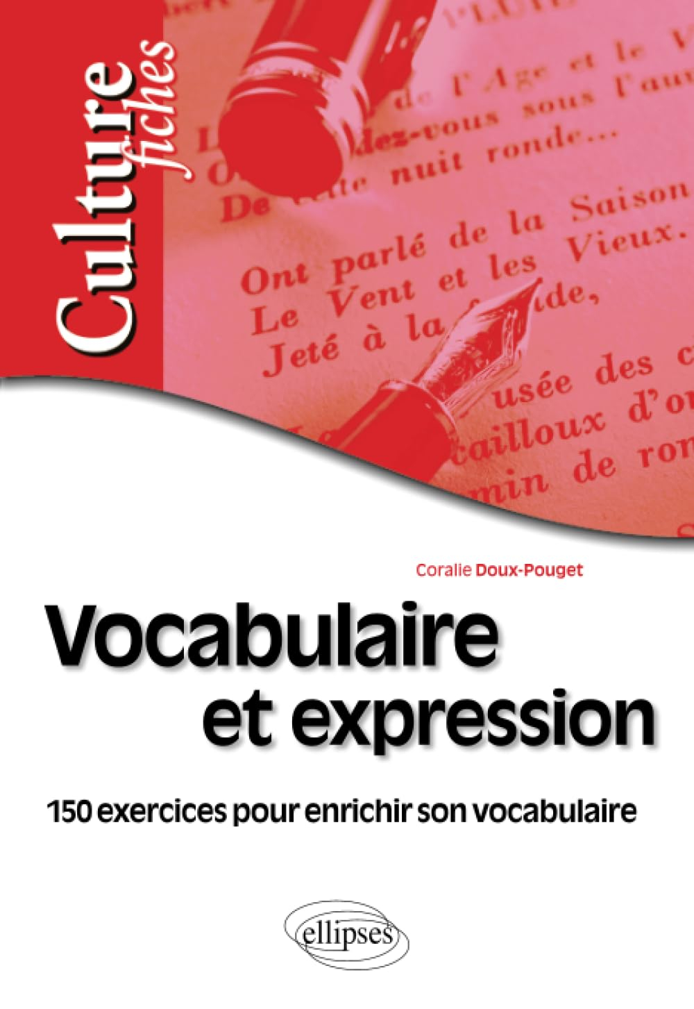 Vocabulaire et expression : 150 exercices pour enrichir son vocabulaire