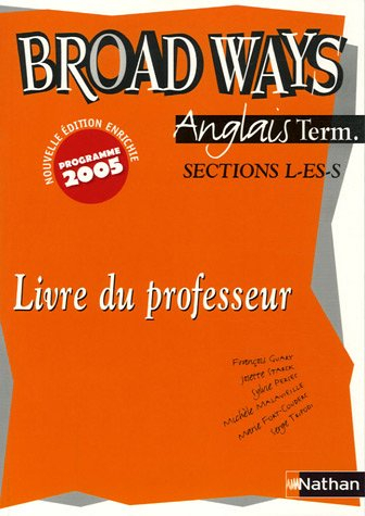 anglais broadways tle l-s-es : livre du professeur