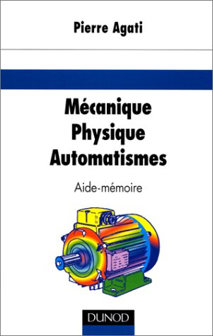 Mécanique, physique, automatismes : aide-mémoire