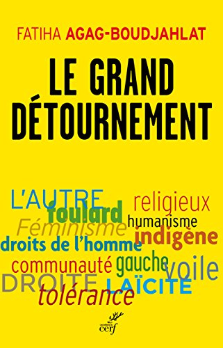 Le grand détournement : féminisme, tolérance, racisme, culture
