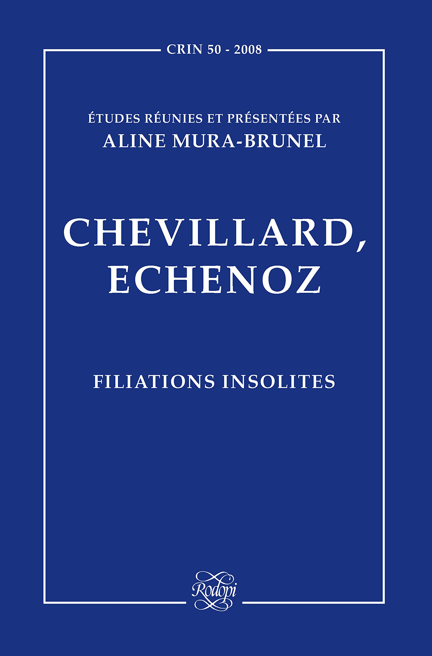 Chevillard, Echenoz: Filiations Insolites.