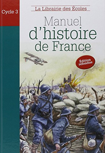 Manuel d'histoire de France : des Celtes à la Seconde Guerre mondiale : CE1-CE2