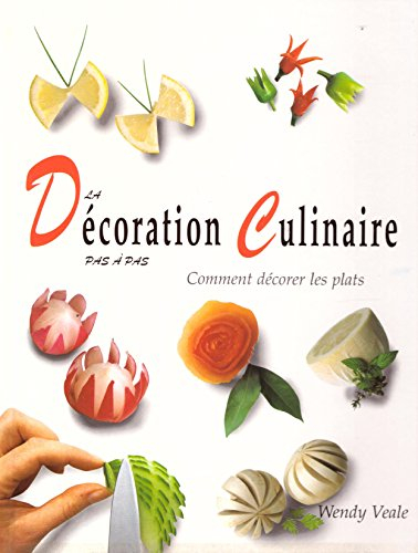 la décoration culinaire pas à pas : comment décorer les plats