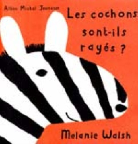 Les cochons sont-ils rayés ?