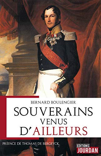 Souverains venus d'ailleurs : un autre regard sur les royaumes d'Europe
