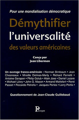 Démythifier l'universalité des valeurs américaines : pour une mondialisation démocratique