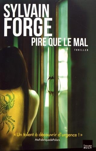 Pire que le mal : thriller