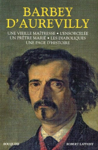 Une vieille maîtresse. L'ensorcelée. Un prêtre marié