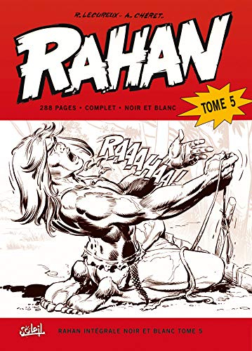 Rahan : intégrale noir et blanc. Vol. 5
