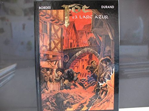Foc. Vol. 3. L'Arc azur