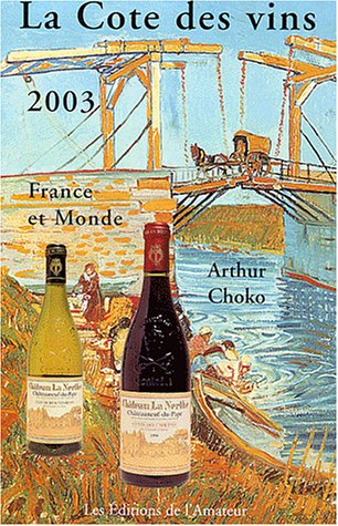 La cote des vins 2003 : France et monde