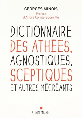 Dictionnaire des athées, agnostiques, sceptiques et autres mécréants