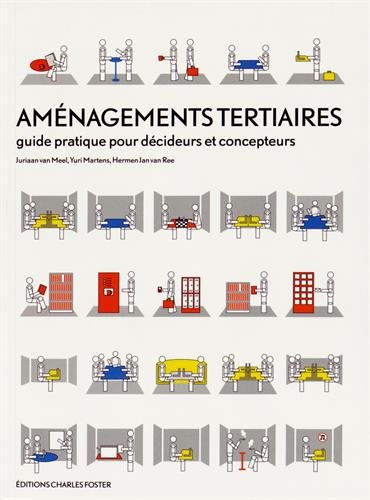 Aménagements tertiaires : Guide pratique pour décideurs et concepteurs