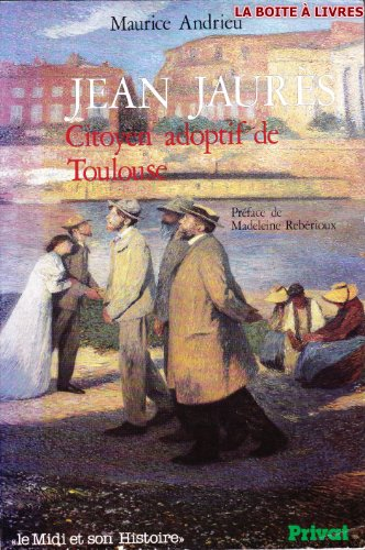 Jean Jaurès, citoyen adoptif de Toulouse