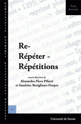 Re-, répéter, répétitions