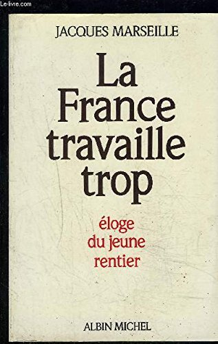 La France travaille trop : éloge du jeune rentier
