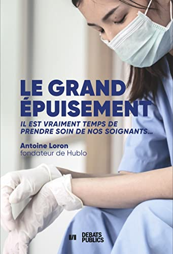 Le grand épuisement : il est vraiment temps de prendre soin de nos soignants...