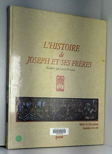L'histoire de Joseph et ses frères : Bible de Jérusalem, Genèse 24 à 50