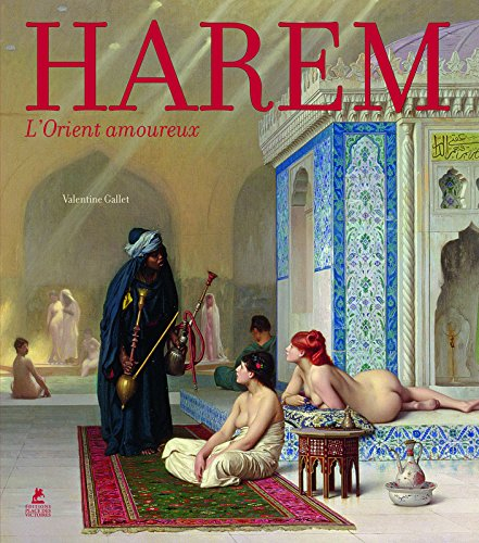 Harem : l'Orient amoureux
