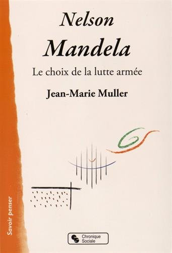 Nelson Mandela : le choix de la lutte armée