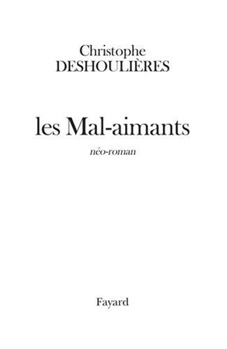 Les mal-aimants : néo-roman