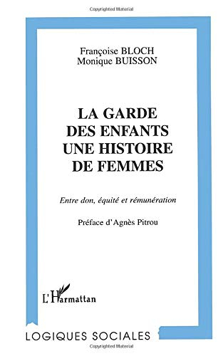 La garde des enfants, une histoire de femmes : entre don, équité et rémunération