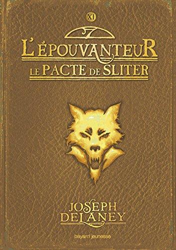 L'Epouvanteur. Vol. 11. Le pacte de Sliter