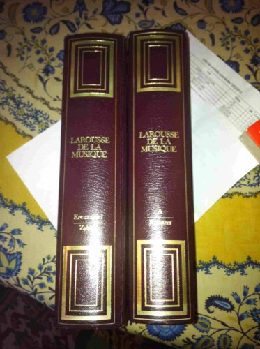 Larousse de la musique. Vol. 1. A-Kreuzspiel