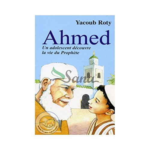 ahmed un adolescent découvre la vie du prophète
