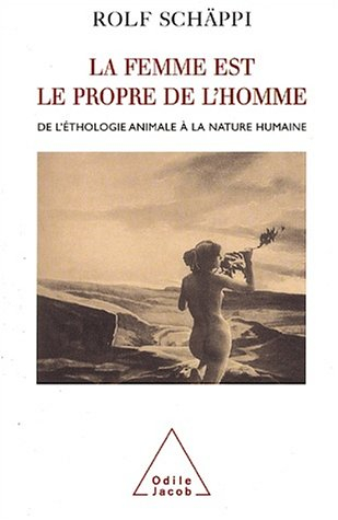 Le propre de l'homme, c'est la femme
