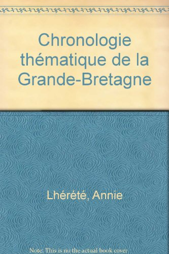 chronologie thématique de la grande-bretagne