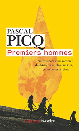 Premiers hommes : notre espèce aime raconter des histoires et, plus que tout, celles de ses origines