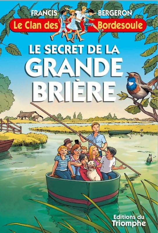 Le clan des Bordesoule. Vol. 36. Le secret de la Grande Brière : une aventure du clan des Bordesoule