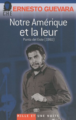 Notre Amérique et la leur : Punta del Este (1961) : projet alternatif de développement pour l'Amériq
