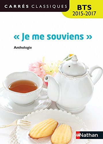 Je me souviens : anthologie : BTS 2015-2017