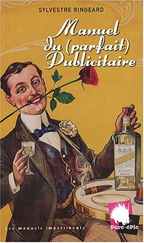 Manuel du (parfait) publicitaire