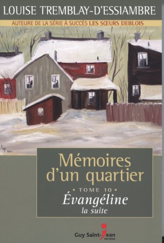 Mémoires d'un quartier. Vol. 10. Évangéline, la suite, 1969-1970