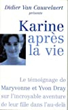 Karine après la vie : Le témoignage de Maryvonne et Yvon Dray sur l'incroyable aventure de leur fill