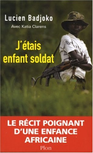 J'étais enfant-soldat