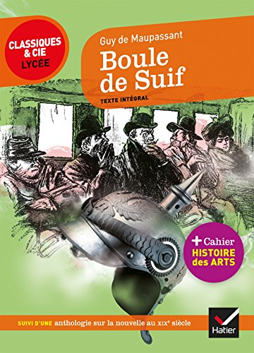 Boule de suif (1880) : suivi d'une anthologie de la nouvelle au XIXe siècle