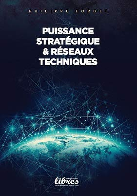 Puissance stratégique et réseaux techniques