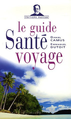 Le guide santé voyage