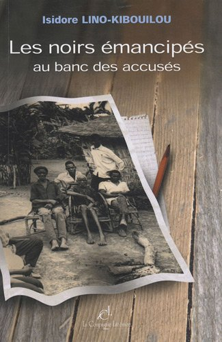 Les Noirs émancipés au banc des accusés